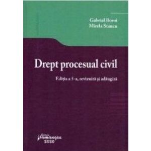 Drept procesual civil Ed.5 - Gabriel Boroi Mirela Stancu imagine