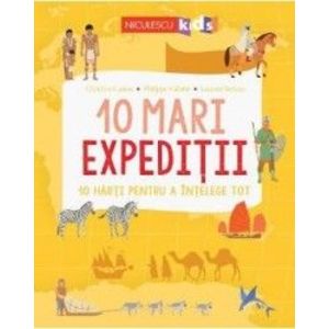 10 mari expeditii - Christine Causse Philippe Vallette Laurent Stefano imagine