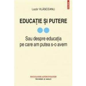 Educatie si putere Vol.2 - Lazar Vlasceanu imagine