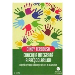 Educatia integrata a prescolarilor - Cindy Terebush imagine