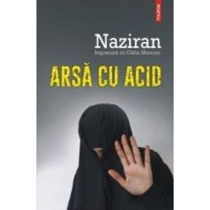 Arsa cu acid - Naziran Celia Mercier imagine