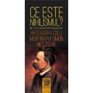 Ce este Nihilismul - Fr. Nietzsche M. Heidegger imagine