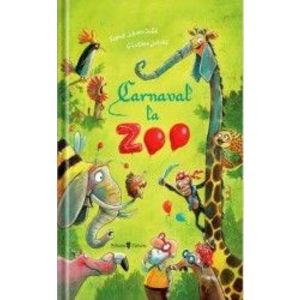 Carnaval la Zoo - Sophie Schoenwald Gunther Jakobs imagine