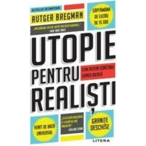 Utopie pentru realisti - Rutger Bregman imagine