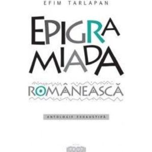 Epigramiada romaneasca - Efim Tarlapan imagine