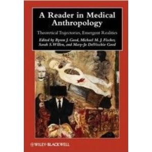 A Reader in Medical Anthropology Theoretical Trajectories Emergent Realities imagine