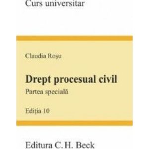 Drept procesual civil. Partea speciala Ed.10 - Claudia Rosu imagine