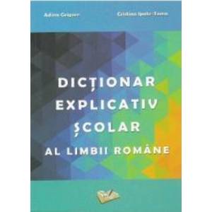 Dictionar explicativ scolar al limbii romane - Adina Grigore imagine