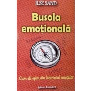 Busola emotionala - Ilse Sand imagine