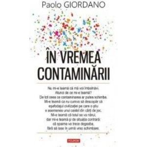 In vremea contaminarii - Paolo Giordano imagine