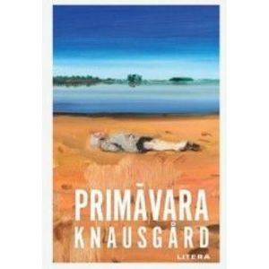 Primavara - Karl Ove Knausgard imagine
