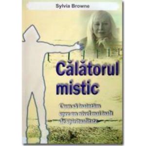 Calatorul mistic - Sylvia Browne imagine