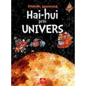Hai-hui prin Univers - Mauri Kunnas imagine