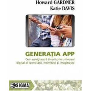 Generatia App - Howard Gardner Katie Davis imagine