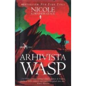 Arhivista Wasp - Nicole Kornher-Stace imagine