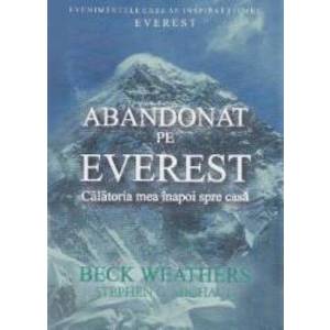 Abandonat pe Everest - Beck Weathers Stephen G. Michaud imagine