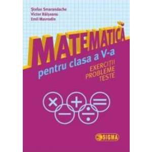 Matematica cls 5 Exercitii probleme teste - Stefan Smarandache imagine