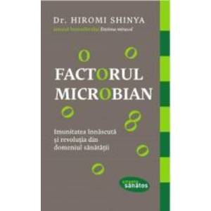Factorul microbian - Hiromi Shinya imagine