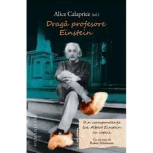 Draga profesore Einstein - Alice Calaprice imagine