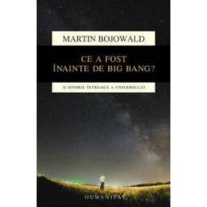 Ce a fost inainte de Big Bang - Martin Bojowald imagine