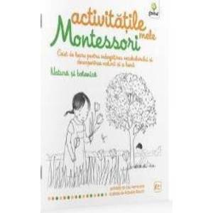 Natura si botanica Activitatile mele Montessori - Eve Hermann 4 ani+ imagine