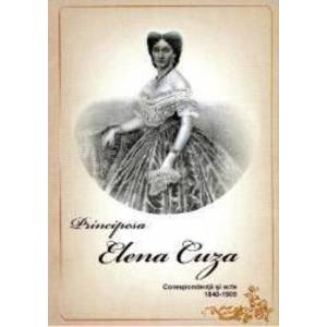 Principesa Elena Cuza - Corespondenta si acte 1840-1909 imagine