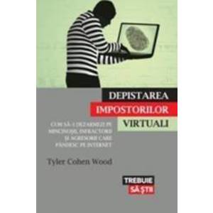 Depistarea Impostorilor Virtuali - Tyler Cohen Wood imagine