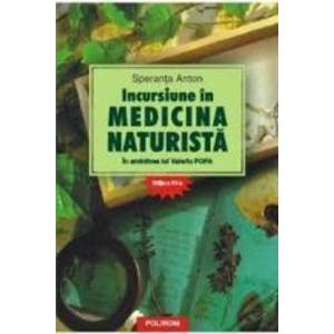 Incursiune in medicina naturista - Ed. A XvI-A - Speranta Anton imagine