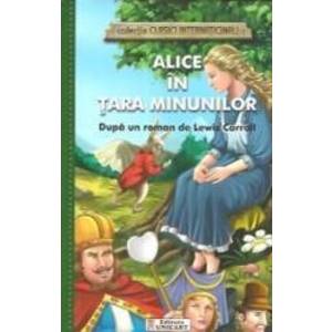 Alice in Tara Minunilor colectia Clasici Internationali - Dupa un roman de Lewis Carroll imagine