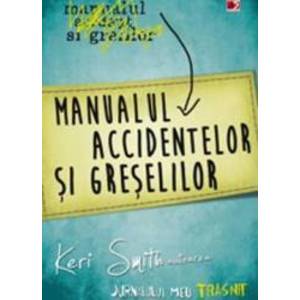 Manualul accidentelor si greselilor - Keri Smith imagine