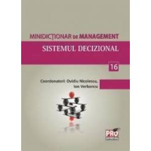 Minidictionar De Management 16 Sistemul Decizional - Ovidiu Nicolescu imagine