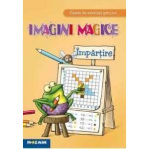 Impartire - Imagini magice - Caiet de exercitii prin joc imagine