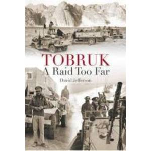 Tobruk A Raid Too Far imagine