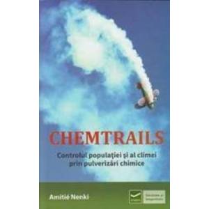 Chemtrails. Controlul populatiei si al climei prin pulverizari chimice - Amitie Nenki imagine