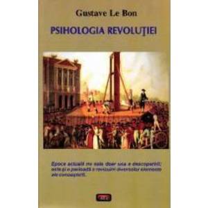 Psiholohia revolutiei - Gustave Le Bon imagine