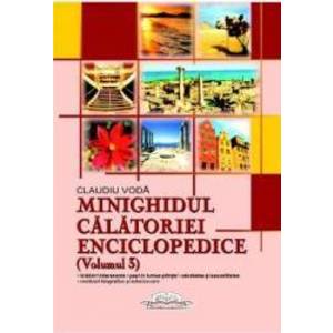Minighidul calatoriei enciclopedice Volumul 3 - Claudiu Voda imagine