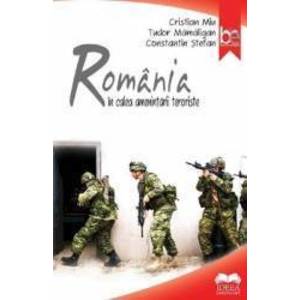 Romania in calea amenintarii teroriste - Cristian Miu Tudir Mamaligan Constantin Stefan imagine
