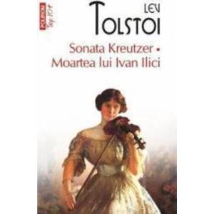 Sonata Kreutzer. Moartea lui Ivan Ilici - Lev Tolstoi imagine