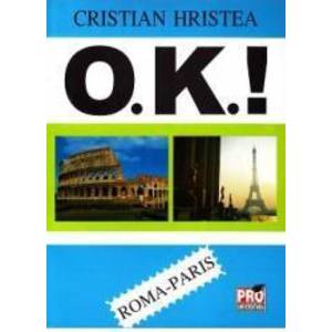 O.K. Roma-Paris - Cristian Hristea imagine