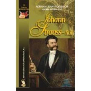 Johann Strauss - fiul - Adriana Liliana Rogovschi Andrea Bettina Rost imagine