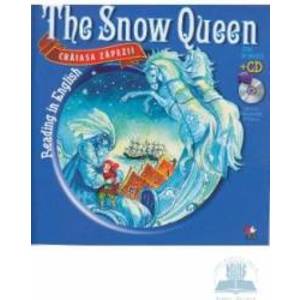 Craiasa zapezii. The snow queen. Reading in english + Cd. lectura Margareta Paslaru imagine
