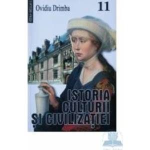 Istoria culturii si civilizatiei - Vol. XI - Ovidiu Drimba imagine