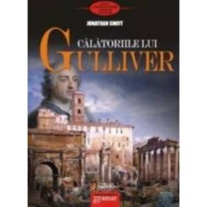 Calatoriile Lui Gulliver - Jonathan Swift imagine