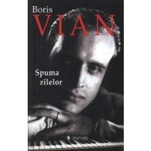 Spuma zilelor - Boris Vian imagine