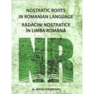 Radacini Nostratice In Limba Romana - Mihai Vinereanu imagine