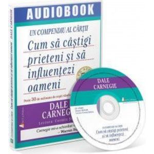 Audiobook Cum sa castigi prieteni si sa influentezi oameni - Dale Carnegie imagine