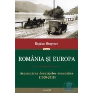Romania si Europa - Bogdan Murgescu imagine