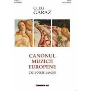 Canonul muzicii europene - Oleg Garaz imagine