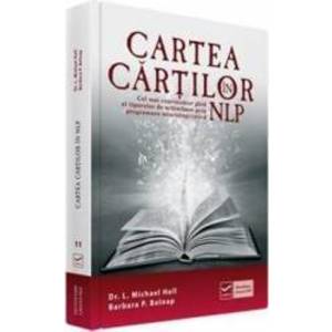 Cartea cartilor in NLP - Dr. L. Michael Hall Barbara P. Belnap imagine