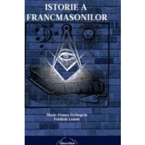 Adevarata istorie a francmasonilor - Marie-France Etchegoin Frederic Lenoir imagine